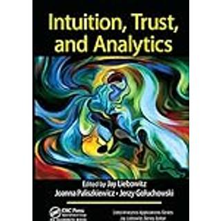 Intuition, Trust, and Analytics