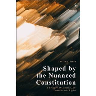Shaped by the Nuanced Constitution