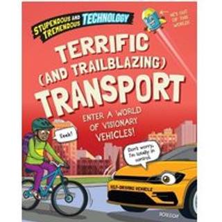 Stupendous and Tremendous Technology: Terrific and Trailblazing Transport
