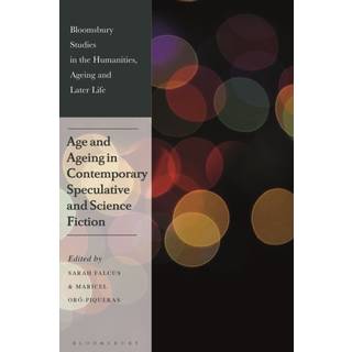 Age and Ageing in Contemporary Speculative and Science Fiction