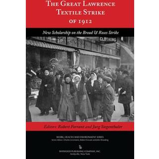 The Great Lawrence Textile Strike of 1912