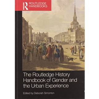 The Routledge History Handbook of Gender and the Urban Experience