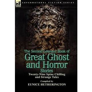 The Second Leonaur Book of Great Ghost and Horror Stories