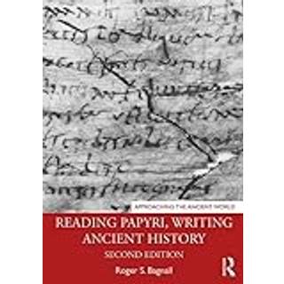 Reading Papyri, Writing Ancient History