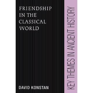 Friendship in the Classical World
