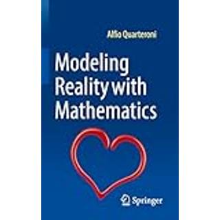 Modeling Reality with Mathematics