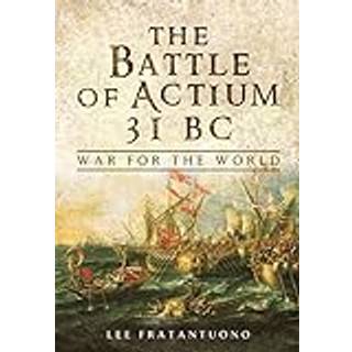 The Battle of Actium 31 BC