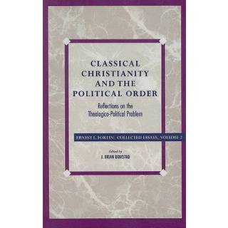 Classical Christianity and the Political Order