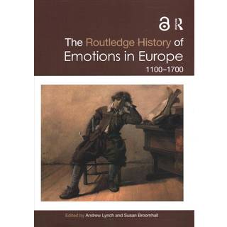 The Routledge History of Emotions in Europe