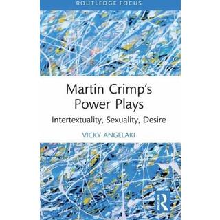 Martin Crimp’s Power Plays