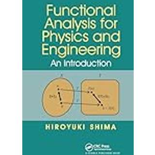 Functional Analysis for Physics and Engineering
