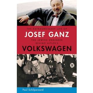 The Extraordinary Life of Josef Ganz: The Jewish Engineer Behind Hitler's Volkswagen