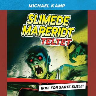 Slimede mareridt #2: Teltet (Lydbog)