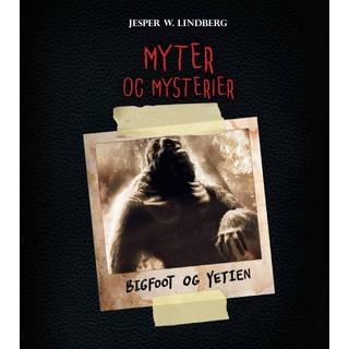 Myter og mysterier #2: Bigfoot og Yetien (Lydbog)