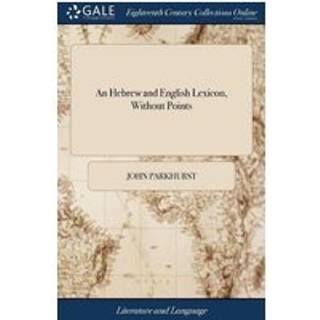 An Hebrew and English Lexicon, Without Points