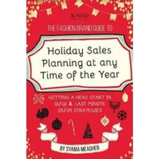 The Fashion Brand Guide to Holiday Sales & Marketing Planning at Any Time of the Year
