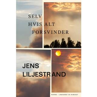 Jens Liljestrand - Selv hvis alt forsvinder