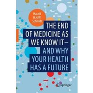 The end of medicine as we know it - and why your health has a future