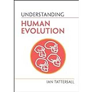 Understanding Human Evolution