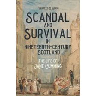 Scandal and Survival in Nineteenth-Century Scotland