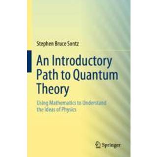 An Introductory Path to Quantum Theory