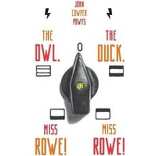 The Owl, the Duck, and - Miss Rowe! Miss Rowe!