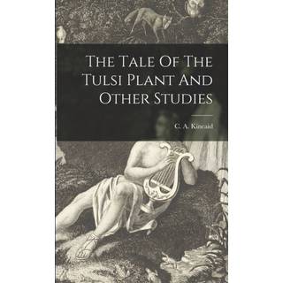 The Tale Of The Tulsi Plant And Other Studies