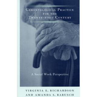 Gerontological Practice for the Twenty-first Century