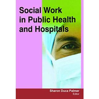 Social Work in Public Health and Hospitals
