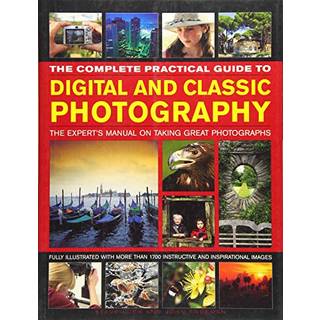 Complete Practical Guide to Digital and Classic Photography