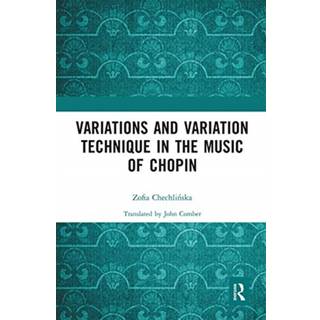 Variations and Variation Technique in the Music of Chopin