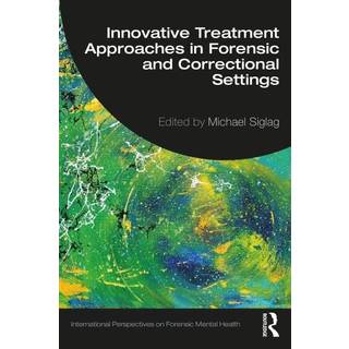 Innovative Treatment Approaches in Forensic and Correctional Settings
