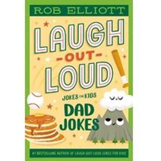 Laugh-Out-Loud: Dad Jokes
