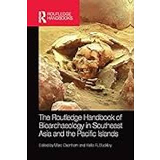 The Routledge Handbook of Bioarchaeology in Southeast Asia and the Pacific Islands