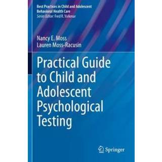 Practical Guide to Child and Adolescent Psychological Testing