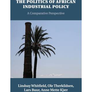The Politics of African Industrial Policy