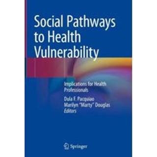Social Pathways to Health Vulnerability