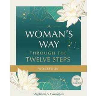 A Woman's Way through the Twelve Steps Workbook