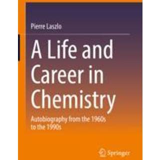 A Life and Career in Chemistry