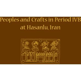 Peoples and Crafts in Period IVB at Hasanlu, Iran