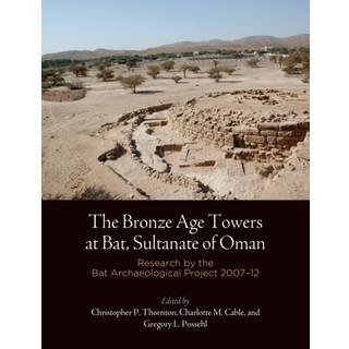 The Bronze Age Towers at Bat, Sultanate of Oman – Research by the Bat Archaeological Project, 27–12