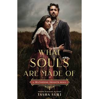 What Souls Are Made Of: A Wuthering Heights Remix