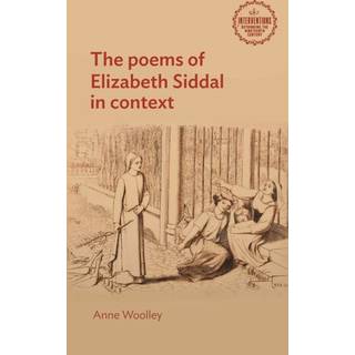 The Poems of Elizabeth Siddal in Context