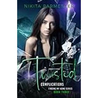 Twisted Complications (Finding My Home Book 3)