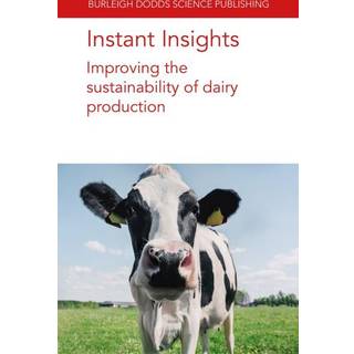 Instant Insights: Improving the Sustainability of Dairy Production