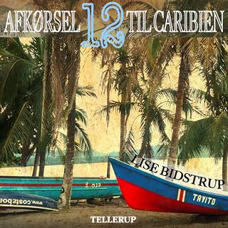 Afkørsel 12 til Caribien (Lydbog)