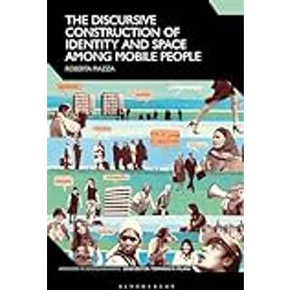 The Discursive Construction of Identity and Space Among Mobile People