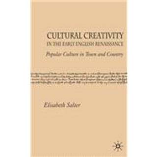 Cultural Creativity in the Early English Renaissance