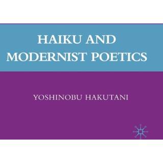 Haiku and Modernist Poetics