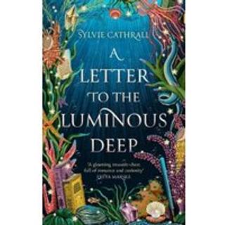 A Letter to the Luminous Deep